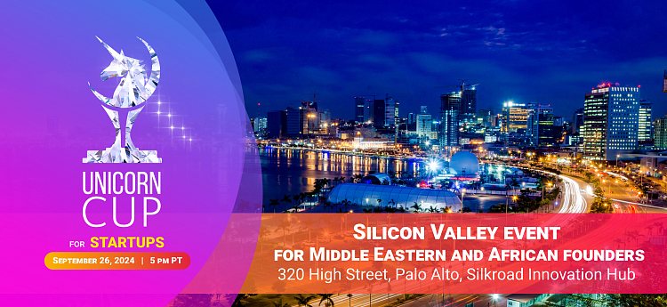 Unicorn Cup Silicon Valley Pitch Event for Middle Eastern & African Fo...