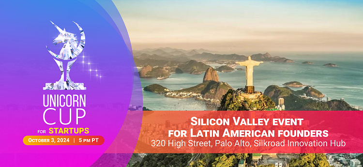 Unicorn Cup Silicon Valley Pitch Event for Latin American Founders