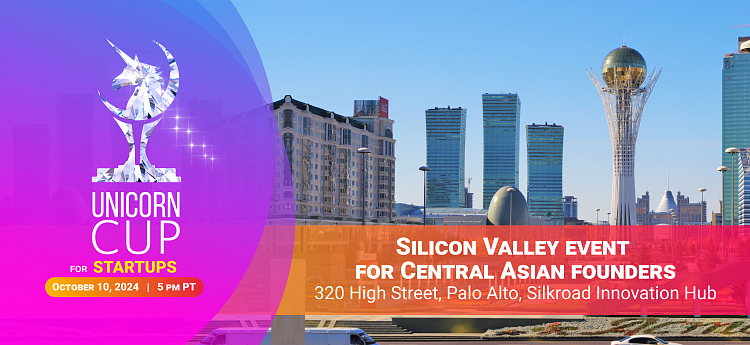 Unicorn Cup Silicon Valley Pitch Event for Central Asian Founders