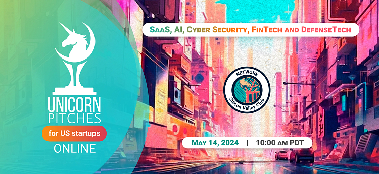 Unicorn Pitches: SaaS, AI, Cyber Security, FinTech and DefenseTech